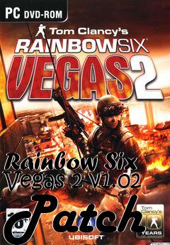 Box art for Rainbow Six Vegas 2 v1.02 Patch