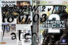 Box art for GRAW 2 v1.02 to v1.03 Patch