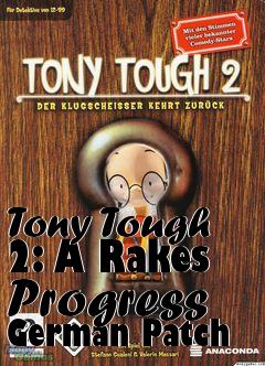 Box art for Tony Tough 2: A Rakes Progress German Patch