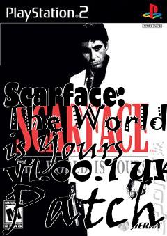 Box art for Scarface: The World is Yours v1.00.1 UK Patch