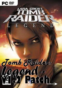 Box art for Tomb Raider: Legend - v1.2 Patch