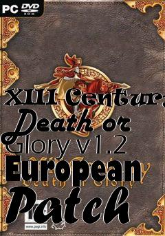 Box art for XIII Century: Death or Glory v1.2 European Patch
