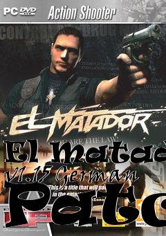 Box art for El Matador v1.15 German Patch