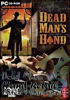 Box art for Dead Mans Hand Retail Patch 1 (Europe)
