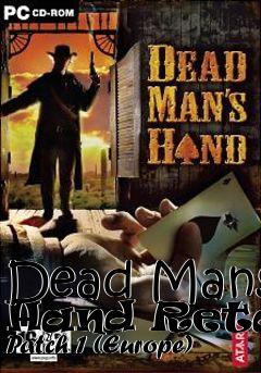 Box art for Dead Mans Hand Retail Patch 1 (Europe)