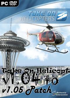 Box art for Take On Helicopters v1.04 to v1.05 Patch