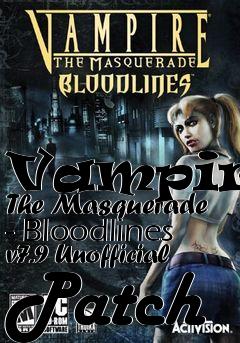 Box art for Vampire: The Masquerade - Bloodlines v7.9 Unofficial Patch