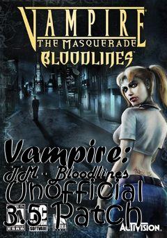 Box art for Vampire: TM - Bloodlines Unofficial 3.5 Patch