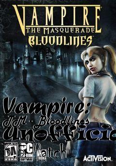 Box art for Vampire: TM - Bloodlines Unofficial 3.5 Patch