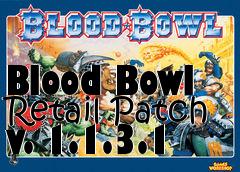 Box art for Blood Bowl Retail Patch v. 1.1.3.1