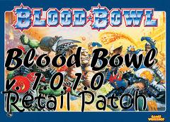 Box art for Blood Bowl v. 1.0.1.0 Retail Patch