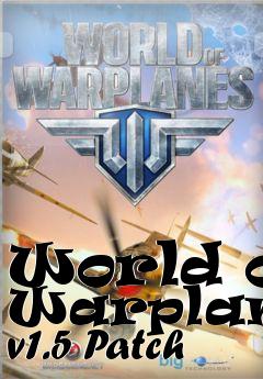 Box art for World of Warplanes v1.5 Patch