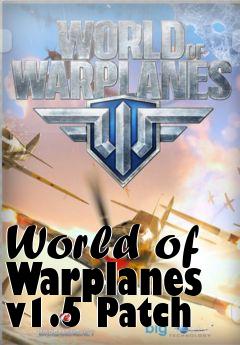 Box art for World of Warplanes v1.5 Patch