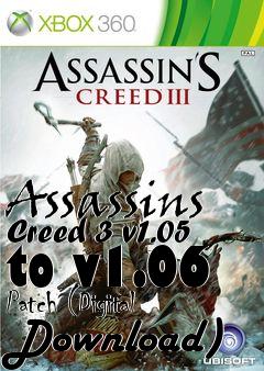 Box art for Assassins Creed 3 v1.05 to v1.06 Patch (Digital Download)