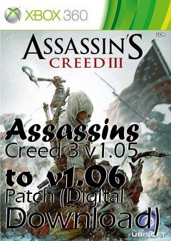 Box art for Assassins Creed 3 v1.05 to v1.06 Patch (Digital Download)