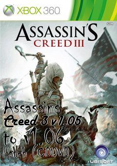 Box art for Assassins Creed 3 v1.05 to v1.06 Patch (CDDVD)