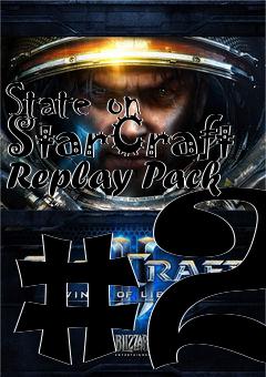 Box art for State on StarCraft Replay Pack #2