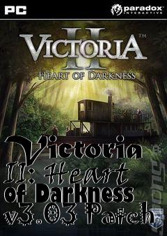 Box art for Victoria II: Heart of Darkness v3.03 Patch