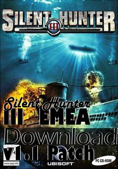 Box art for Silent Hunter III  EMEA Download v1.1 Patch