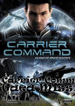 Box art for Carrier Command: Gaea Mission v1.04 Patch