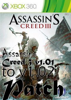 Box art for Assassins Creed 3 v1.01 to v1.02 Patch