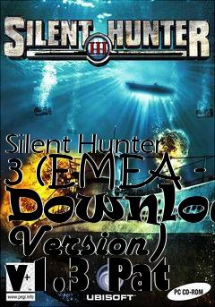 Box art for Silent Hunter 3 (EMEA - Download Version) v1.3 Pat