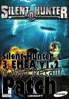 Box art for Silent Hunter 3 EMEA v1.2 (DVD Retail) Patch