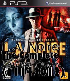 Box art for L.A. Noire: The Complete Edition Patch (11142012)