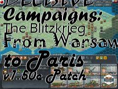 Box art for Decisive Campaigns: The Blitzkrieg From Warsaw to Paris v1.50c Patch