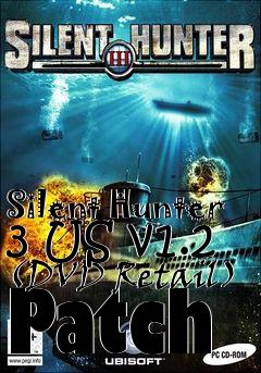 Box art for Silent Hunter 3 US v1.2 (DVD Retail) Patch