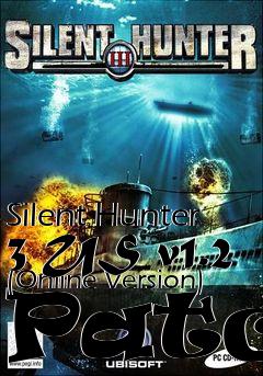 Box art for Silent Hunter 3 US v1.2 (Online Version) Patch