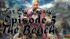 Box art for Far Cry Legacy: Episode 5 The Beach