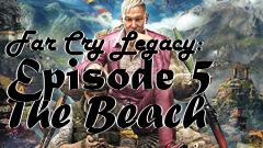 Box art for Far Cry Legacy: Episode 5 The Beach