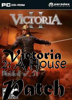 Box art for Victoria 2: A House Divided v2.31 Patch