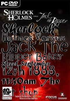 Box art for Sherlock Holmes Versus Jack The Ripper