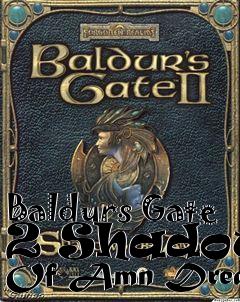 Box art for Baldurs Gate 2 Shadows Of Amn