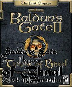 Box art for Baldurs Gate 2 - Throne of Bhaal