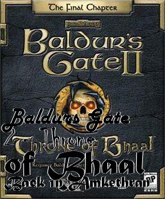 Box art for Baldurs Gate 2 - Throne of Bhaal