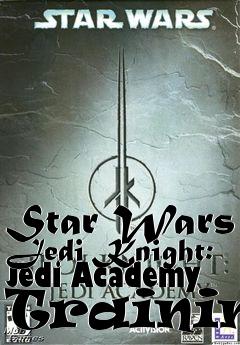 Box art for Star Wars Jedi Knight: Jedi Academy