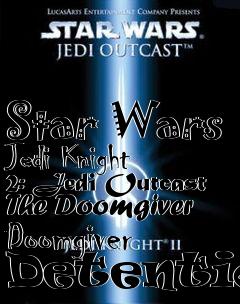 Box art for Star Wars Jedi Knight 2: Jedi Outcast