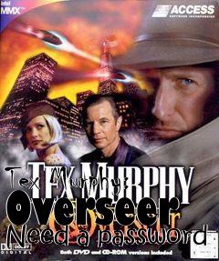 Box art for Tex Murphy: Overseer