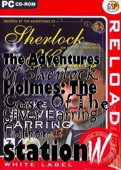 Box art for The Adventures Of Sherlock Holmes: The Case Of The Silver Earring