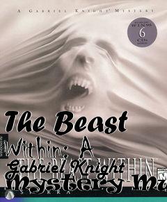 Box art for The Beast Within: A Gabriel Knight Mystery