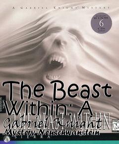 Box art for The Beast Within: A Gabriel Knight Mystery