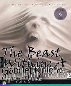 Box art for The Beast Within: A Gabriel Knight Mystery