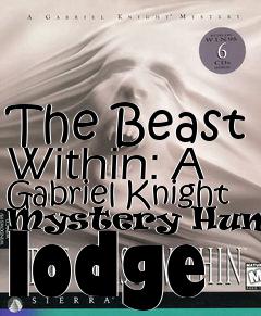 Box art for The Beast Within: A Gabriel Knight Mystery