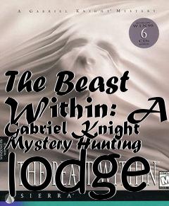 Box art for The Beast Within: A Gabriel Knight Mystery