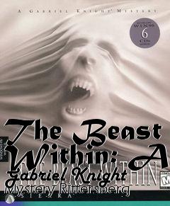 Box art for The Beast Within: A Gabriel Knight Mystery