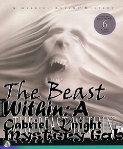 Box art for The Beast Within: A Gabriel Knight Mystery