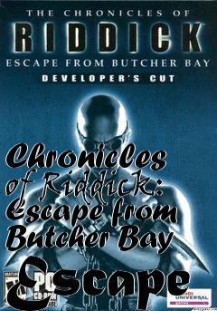 Box art for Chronicles of Riddick: Escape from Butcher Bay